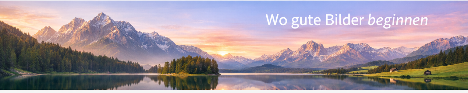 Wo gute Bilder beginnen